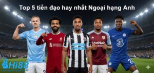 top-cac-tien-dao-hay-nhat-ngoai-hang-anh
