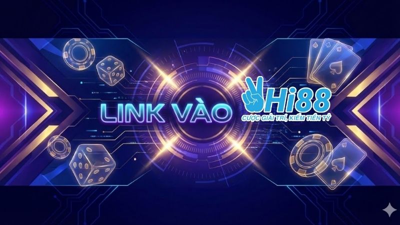 Hệ thống link vào Hi88 chính thống và cơ chế vận hành